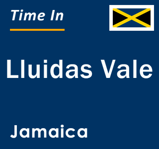 Current local time in Lluidas Vale, Jamaica