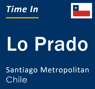 Current time in Lo Prado, Santiago Metropolitan, Chile