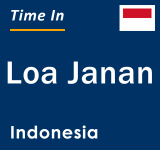 Current local time in Loa Janan, Indonesia