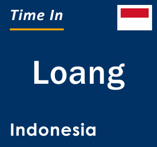 Current local time in Loang, Indonesia