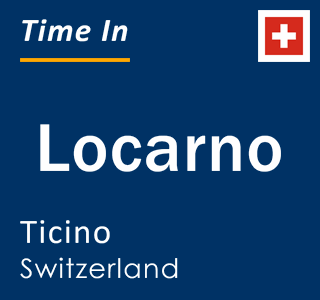 Current time in Locarno, Ticino, Switzerland