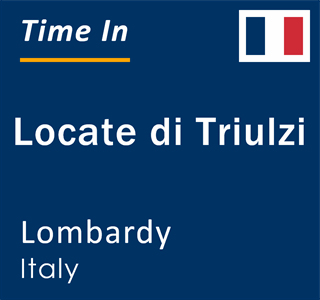 Current local time in Locate di Triulzi, Lombardy, Italy