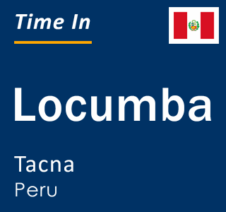 Current time in Locumba, Tacna, Peru