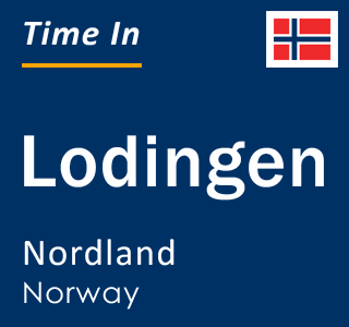 Current local time in Lodingen, Nordland, Norway