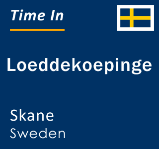 Current local time in Loeddekoepinge, Skane, Sweden