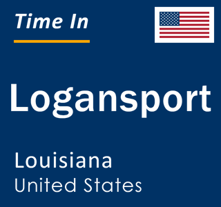 Current local time in Logansport, Louisiana, United States