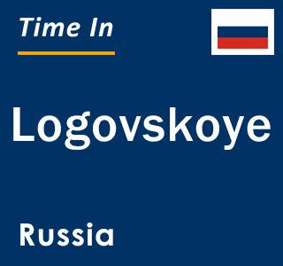 Current local time in Logovskoye, Russia