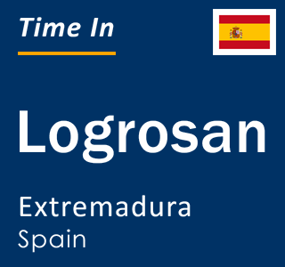 Current local time in Logrosan, Extremadura, Spain