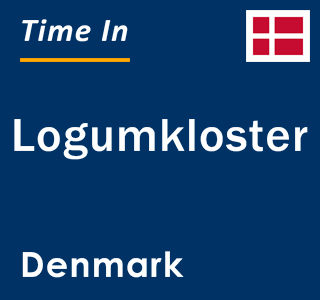 Current local time in Logumkloster, Denmark