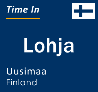 Current local time in Lohja, Uusimaa, Finland