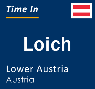 Current local time in Loich, Lower Austria, Austria