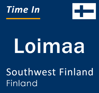 Current local time in Loimaa, Southwest Finland, Finland