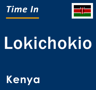Current local time in Lokichokio, Kenya