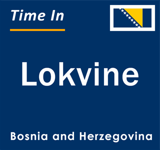 Current local time in Lokvine, Bosnia and Herzegovina