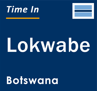 Current local time in Lokwabe, Botswana