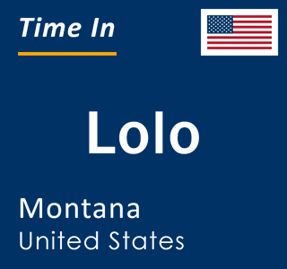 Current local time in Lolo, Montana, United States