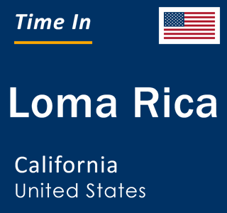 Current local time in Loma Rica, California, United States