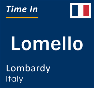 Current local time in Lomello, Lombardy, Italy