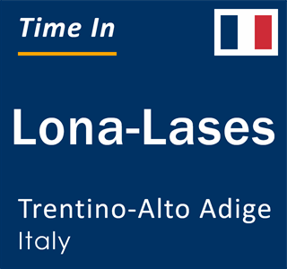 Current local time in Lona-Lases, Trentino-Alto Adige, Italy