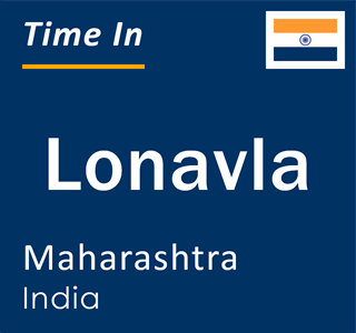 Current local time in Lonavla, Maharashtra, India