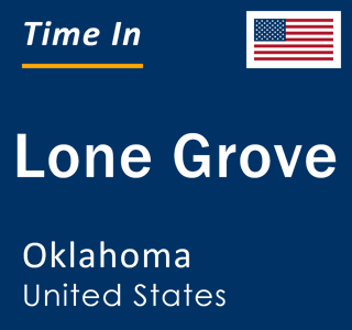 Current local time in Lone Grove, Oklahoma, United States