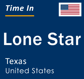 Current local time in Lone Star, Texas, United States