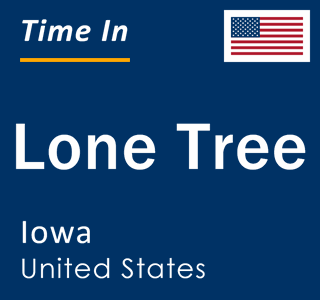 Current local time in Lone Tree, Iowa, United States