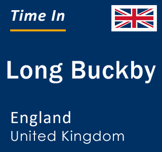 Current local time in Long Buckby, England, United Kingdom