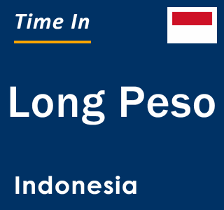 Current local time in Long Peso, Indonesia