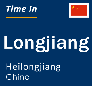Current local time in Longjiang, Heilongjiang, China
