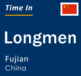 Current local time in Longmen, Fujian, China