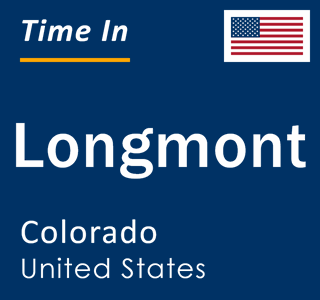 Current local time in Longmont, Colorado, United States