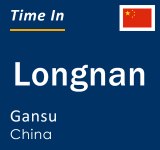 Current local time in Longnan, Gansu, China