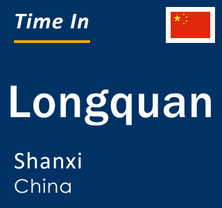Current local time in Longquan, Shanxi, China