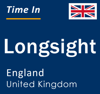 Current local time in Longsight, England, United Kingdom