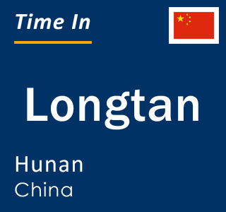 Current local time in Longtan, Hunan, China