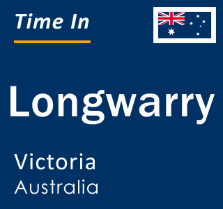 Current local time in Longwarry, Victoria, Australia