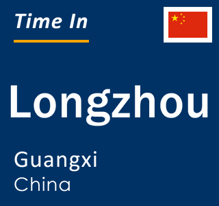 Current local time in Longzhou, Guangxi, China