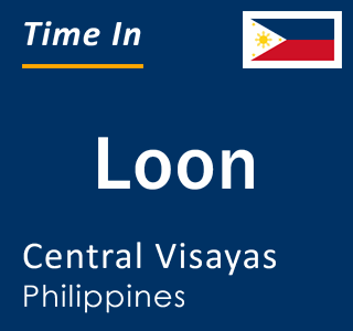 Current local time in Loon, Central Visayas, Philippines