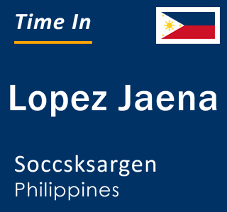 Current local time in Lopez Jaena, Soccsksargen, Philippines