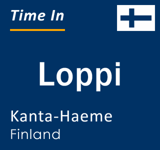Current local time in Loppi, Kanta-Haeme, Finland