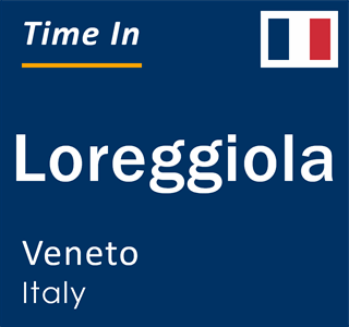 Current local time in Loreggiola, Veneto, Italy