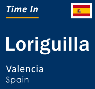 Current local time in Loriguilla, Valencia, Spain