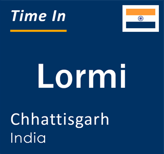 Current local time in Lormi, Chhattisgarh, India