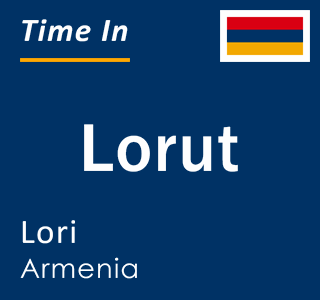Current local time in Lorut, Lori, Armenia
