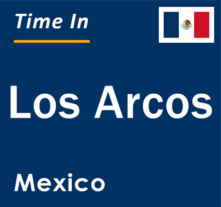 Current local time in Los Arcos, Mexico