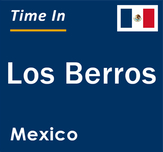 Current local time in Los Berros, Mexico