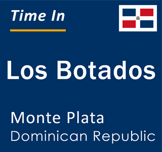 Current local time in Los Botados, Monte Plata, Dominican Republic