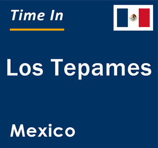 Current local time in Los Tepames, Mexico