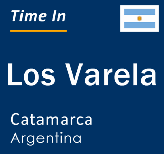 Current local time in Los Varela, Catamarca, Argentina